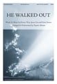 He Walked Out SATB choral sheet music cover